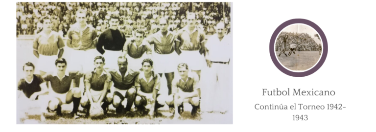 Se Calienta el Torneo 1942-1943: Historia del Futbol en México